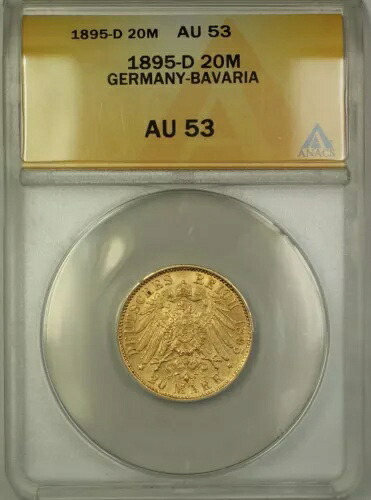 1895-D ドイツ - バイエルン州 20M 20 マルク金貨 ANACS AU-53|WORLD RESOURCE【KING店】