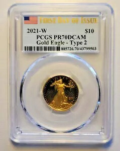 2021-W $10 1/4 オンス (プルーフ) ゴールド イーグル -PCGS PR 70 DCAM -タイプ 2 発行初日