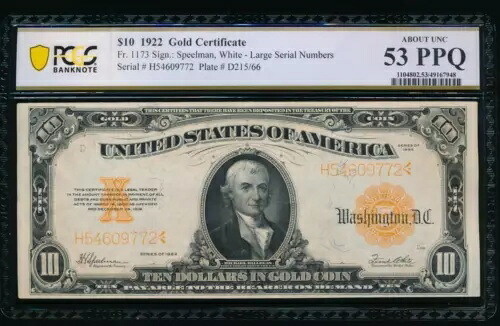 AC Fr 1173 1922 $10 ゴールド証明書 PCGS 53 PPQ｜WORLD RESOURCE【KING店】