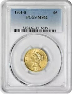 1901-S $5 ゴールド リバティ ヘッド MS62 PCGS