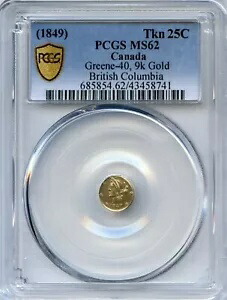 レア 1849 G25C ブリティッシュ コロンビア ゴールド / グリーン-40 MS62 PCGS Coinfacts プレート コイン