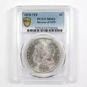 1878 7TF Rev 79 モルガン ドル MS 63 PCGS 90% シルバー $1 SKU:I11201