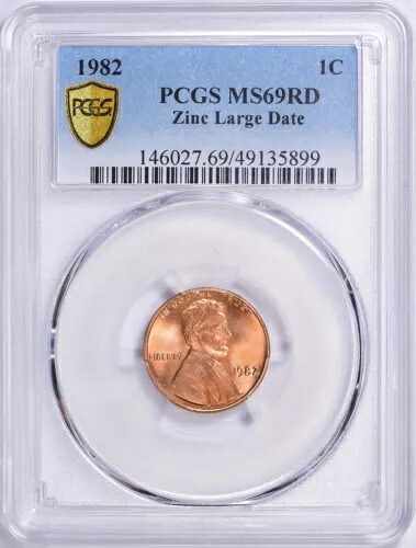 1982 リンカーン セント ジンク ラージ デイト PCGS MS69 レッド ポップ 7/0 レア!!!｜WORLD RESOURCE【KING店】 712,360円