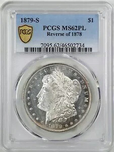 1879-S 1878 年の逆 $1 モルガン シルバー ダラー MS62PL PCGS 46502734