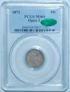 1873 PCGS MS64 CAC オープン 3 ノー アローズ リバティ シーテッド ダイム ポップ 3/4