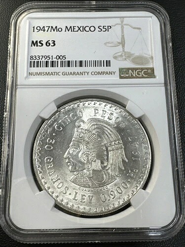 1947 メキシコ シルバー 5 シンコ ペソ クアウテモック NGC MS 63 ロー ミント アンティーク ホワイト
