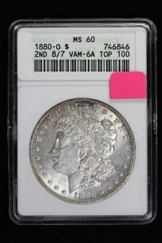 1880-O モルガン ドル ANACS 2nd 8/7 VAM-6A トップ 100 MS60 3HPR