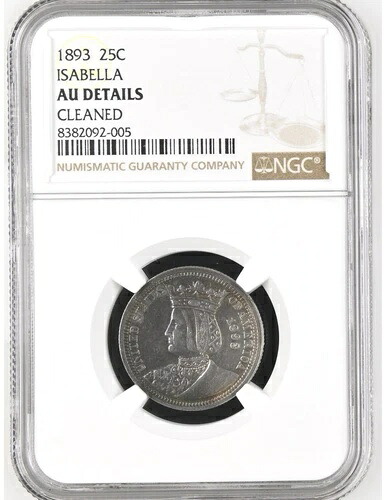 1893年 25セント イザベラ クォーター NGC AU 詳細クリーニング済み - シカゴ - コロンビア博覧会 素晴らしい色｜WORLD RESOURCE【KING店】