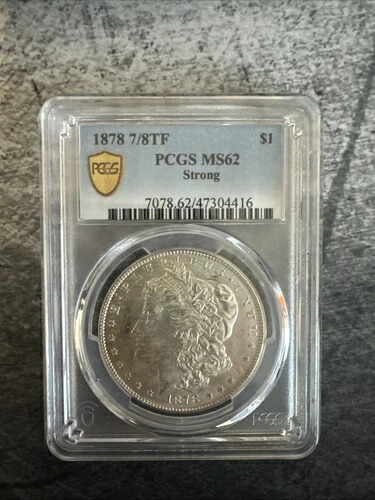 1878年 7/8 TF モルガン銀貨 1ドル PCGS MS 62 強力