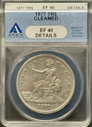 1877年銀貨貿易ドル ANACS XF 詳細、クリーニング済み