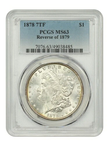 1878 7TF $1 PCGS MS63 (1879年の裏面) - モルガン・ダラー - わずかに良い日付