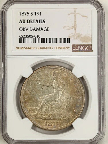 1875-S 1ドル銀貨 AU 詳細 NGC 6523505-010 表面損傷｜WORLD RESOURCE【KING店】