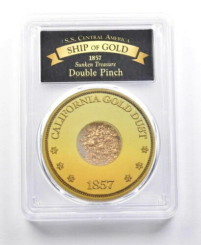 1857年 SS セントラルアメリカ ダブルピンチ カリフォルニアゴールドダスト ボブ・エバンス PCGS *2124