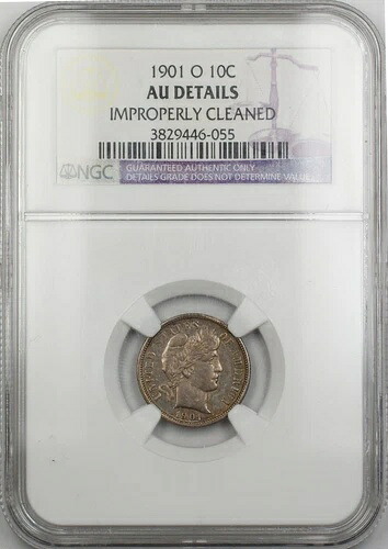 1901-O バーバー シルバーダイム 10セントコイン NGC AU 詳細 不適切なクリーニング RF