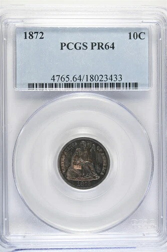1872年 シーテッド リバティ ダイム PCGS PR 64 - 発行枚数わずか950枚のプルーフコイン