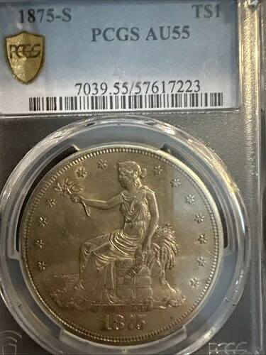1875年Sトレードドル（PCGS Au 55）