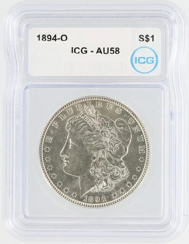 1894-O モルガン銀貨 ICG AU58 S$1 ニューオーリンズ鋳造 ノーリザーブ
