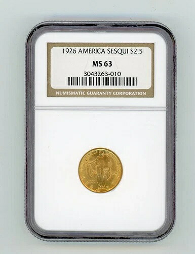 1926年 アメリカ セスキ記念 2.5ドル MS 63 NGC
