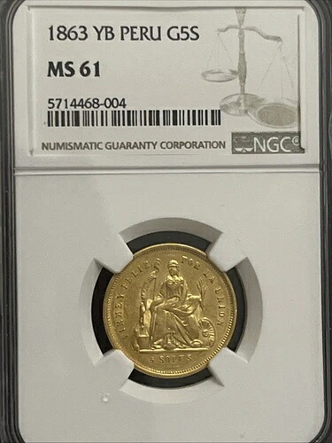 非常に希少な1863年 YB ゴールド ペルー 5ソール 自由の女神像 移行期 NGC MS61