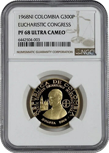 1968年NIコロンビア300ペソプルーフ金貨聖体拝領会議NGC PF 68 UC