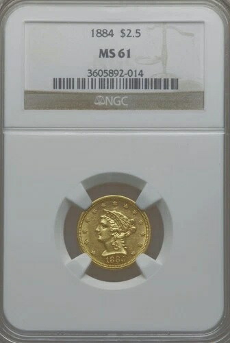 1884 MS61 NGC 1,950 鋳造! $3,250 PCGS P.G. -- キー デート $2.50 クォーター イーグル PL?