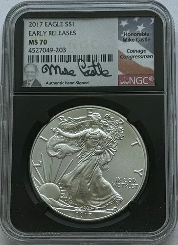 2017年 1ドル アメリカン シルバー イーグル - NGC MS70 - マイク・キャッスルのサイン入り早期リリース
