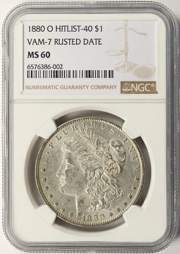 1880-O $1 ヒットリスト 40 モルガン・ダラー VAM-7 錆びた日付 NGC MS60｜WORLD RESOURCE【KING店】