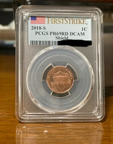 2018-S 1C PCGS PR69RD DCAM シールドファーストストライク