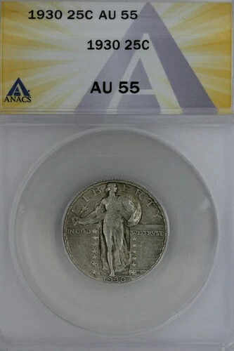 1930年 .25 ANACS AU 55 スタンディングリバティクォーター、リバティ25セント