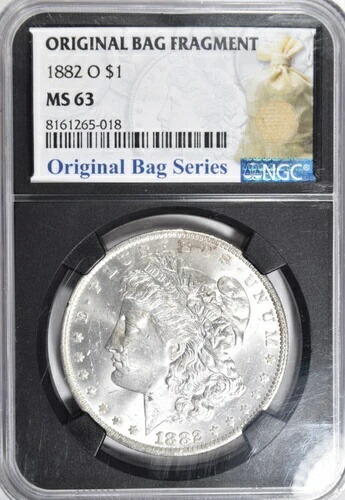 1882年 O モルガン・ダラー銀貨 $1 ~ オリジナルバッグの破片がスラブに！ NGC MS63！