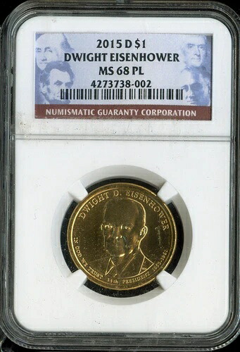 2015-D ドワイト・D・アイゼンハワー ドル NGC MS68 PL - 第34代アメリカ合衆国大統領 POP-4 希少｜WORLD RESOURCE【KING店】