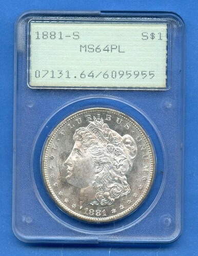 1881 S PCGS MS64PL モルガン銀貨 1ドル 米国造幣局 1881-S MS-64 PL レア ラトラー