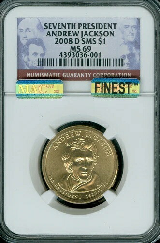 2008 D アンドリュー ジャクソン ドル NGC MS69 SMS PQ MAC 最高級 & スポットレス。