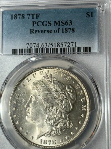 1878年 7TF モルガン銀貨 MS63 1978年裏面