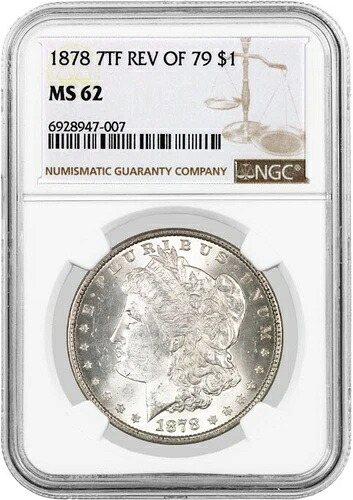 1878年 7TF 7 テールフェザー 裏面、1879年 1ドル モルガン銀貨 NGC MS62