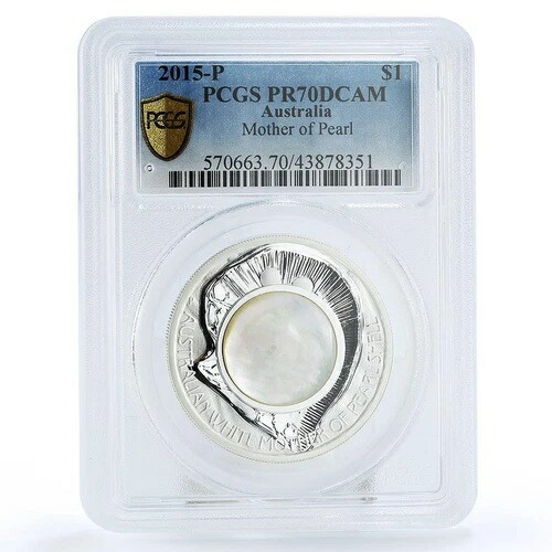 オーストラリア 1ドル ホワイトマザーオブパールシェル PR70 PCGS 銀貨 2015年