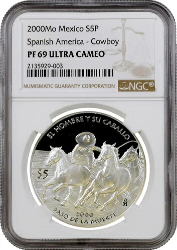 メキシコ 5ペソ 2000年、NGC PF69 UC、「スペイン領アメリカ - カウボーイ」銀貨