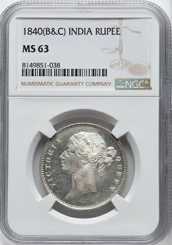 1840年 B&C シルバー イギリス領インド ビクトリア ルピー NGC MS63 カルカッタ造幣局 初期発行