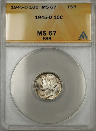 1945-D シルバー マーキュリー ダイム 10セント ANACS MS-67 フルスプリットバンド（ライトトーニング 11）