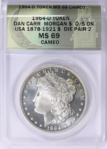 1964-D ダニエル・カー・トークン モルガン・ダラー オーバーストラック・ダイ・ペア 2 ANACS MS-69 カメオ