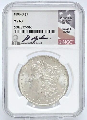 1898 O モルガン銀貨 NGC MS63 署名 デビッド・ライダー造幣局長