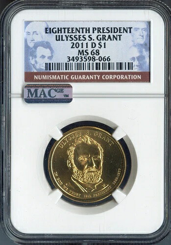 2011-D ユリシーズ・S・グラント・ドル NGC MS68 ビジネス - 第18代アメリカ合衆国大統領