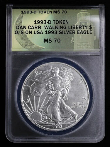 1993 D トークン ダン・カー ウォーキング・リバティ $ O/S オン USA シルバーイーグル ANACS MS70