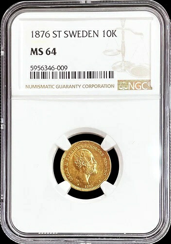 1876年 セントゴールド スウェーデン 10クローナ オスカー II コイン NGC ミント ステート 64