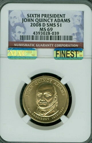 2008年 D ジョン・クインシー・アダムス PRES. ドル NGC MS69 SMS PQ MAC FINEST MAC SPOTLESS *