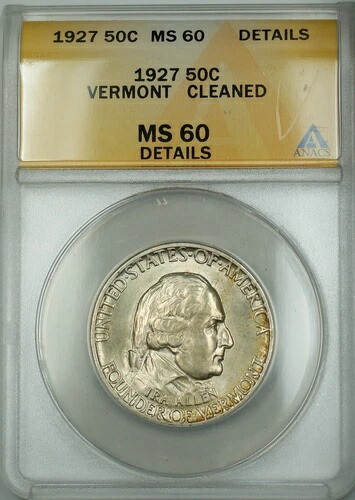 1927年 バーモント州記念 50セント銀貨 ANACS MS-60 詳細クリーニング済み