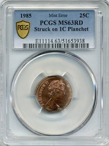 1985年カナダ25セント貨幣（造幣局発行エラー）、1セント硬貨（板金）に刻印 - PCGS MS 63 RD