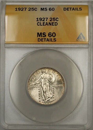 1927年 スタンディングリバティクォーター 25セント ANACS MS-60 クリーニング済み詳細（フルヘッド11）