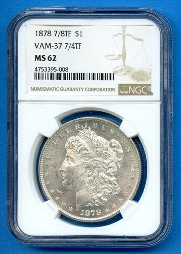 1878 P 7/8 NGC MS62 モルガン・ダラー 1ドル 米国造幣局 MS-62 1878-P 7/8 VAM-37 7/4 TF