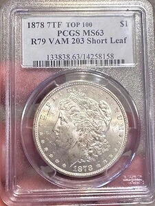 ?? 1878 7TF R79 モルガン・ダラー PCGS MS63 VAM 203 「ショートリーフ」 TOP 100 ? 希少 ??｜WORLD RESOURCE【KING店】